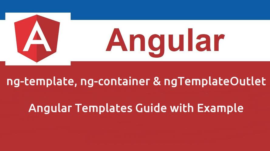 如何深入理解Angular中ng-template与ng-container指令的实际应用？